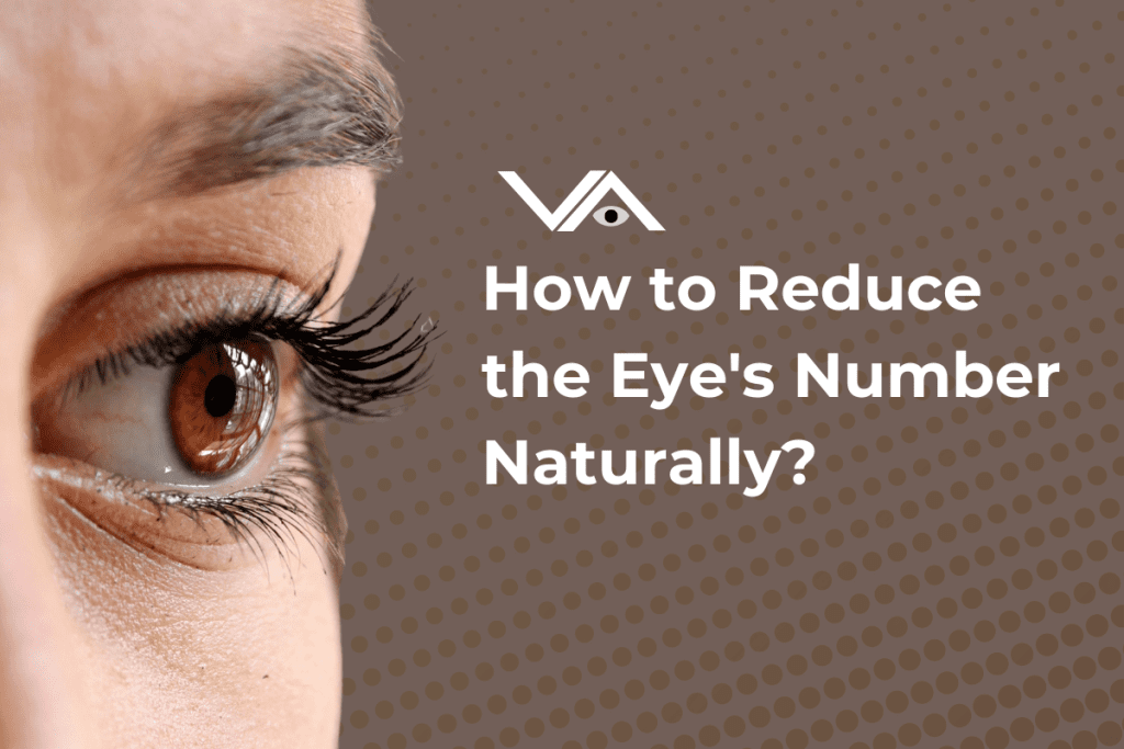 A close-up of an eye with long eyelashes, looking outward. The text beside it reads, "How to Reduce the Eye's Number Naturally?" accompanied by a minimalist logo featuring an eye above the text.