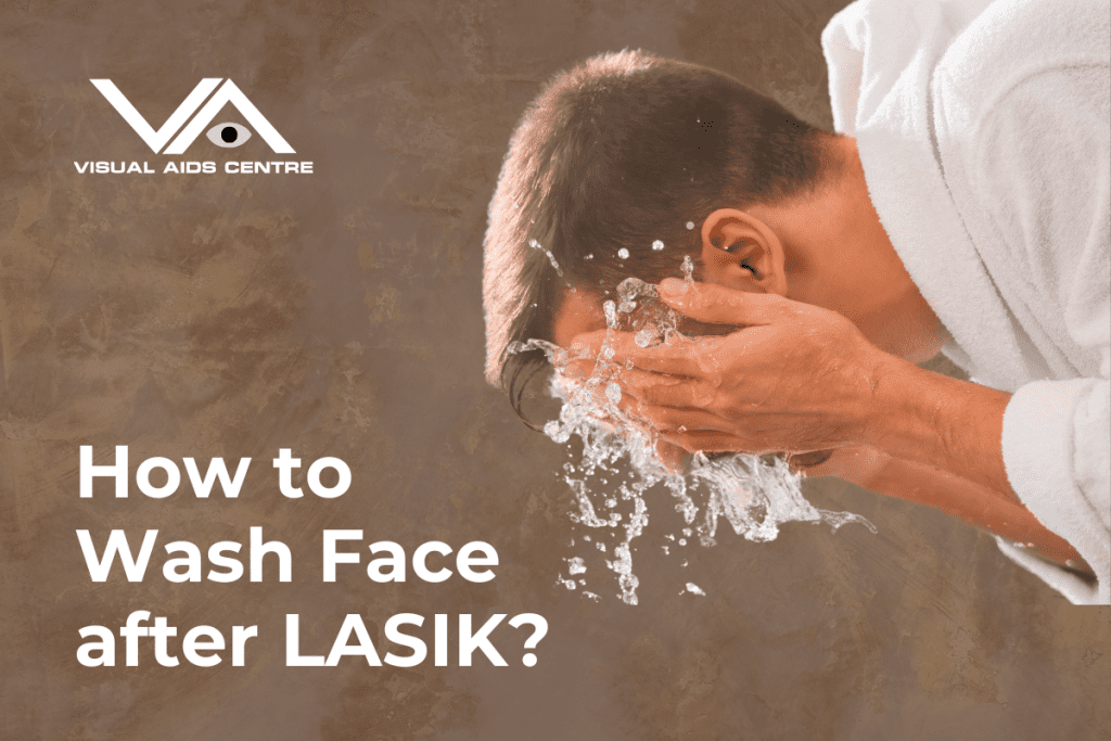 A man wearing a white robe splashes water on his face, with the text "How to Wash Face after LASIK?" and the Visual Aids Centre logo on a textured brown background.