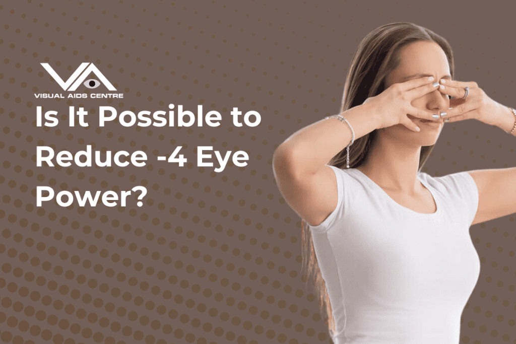 Woman performing eye exercises with hands covering her eyes, accompanied by the text "Is It Possible to Reduce -4 Eye Power?" and the logo of Visual Aids Centre on a brown dotted background.