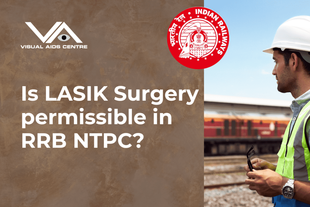 A graphic featuring the text "Is LASIK Surgery permissible in RRB NTPC?" with the Visual Aids Centre logo on the top left and the Indian Railways emblem on the top right.