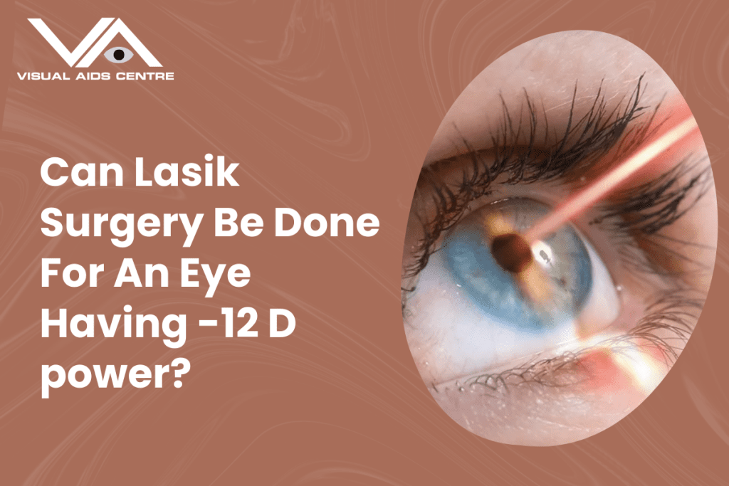 A close-up image of an eye undergoing a laser procedure, with the text "Can Lasik Surgery Be Done For An Eye Having -12 D power?"