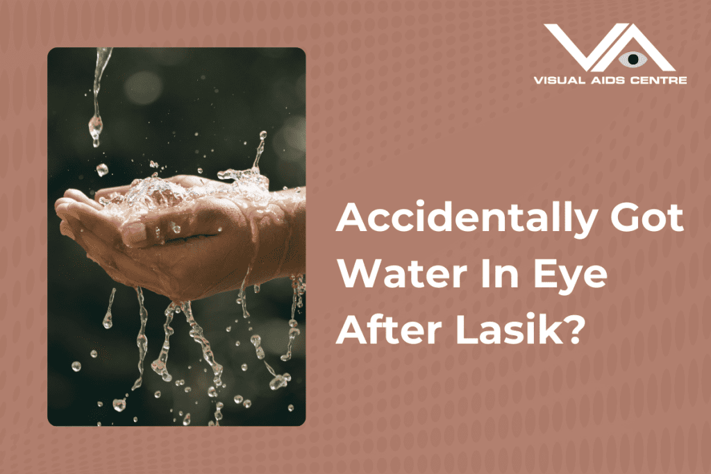 A hand catching water droplets, with water splashing around, and the caption "Accidentally Got Water In Eye After Lasik?" on the right.