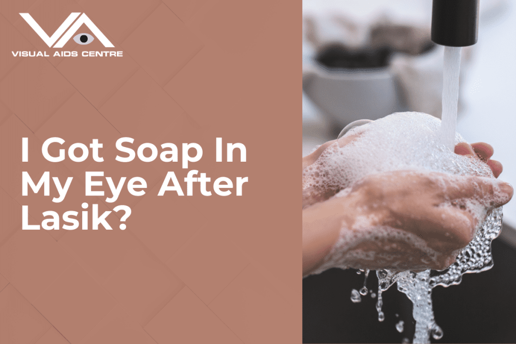 A person washing their hands with soapy water under a faucet, with the title "I Got Soap In My Eye After Lasik?" displayed on a brown background.