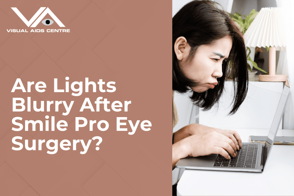 A woman leaning close to her laptop screen with a concerned expression, next to text asking, "Are Lights Blurry After Smile Pro Eye Surgery?".