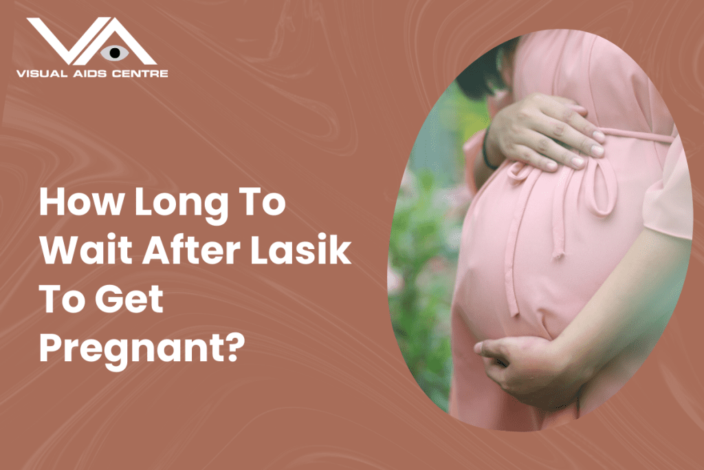 Pregnant woman holding her belly, with the text "How Long To Wait After Lasik To Get Pregnant?"