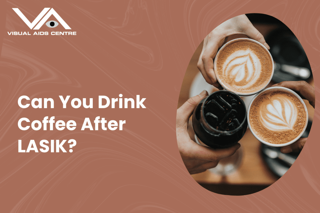 Hands holding cups of coffee with latte art and a glass of iced coffee, with the text "Can You Drink Coffee After LASIK?"